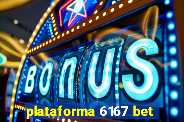 plataforma 6167 bet